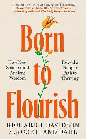 BORN TO FLOURISH | 9781917189392 | RICHARD J. DAVIDSON, CORTLAND DAHL