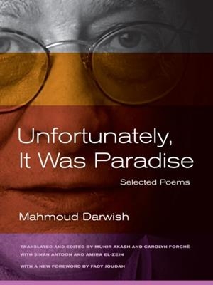 UNFORTUNATELY, IT WAS PARADISE : SELECTED POEMS | 9780520273030 | MAHMOUD DARWISH