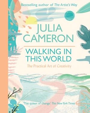 WALKING IN THIS WORLD | 9780712660532 | JULIA CAMERON