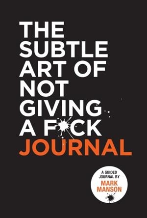 THE SUBTLE ART OF NOT GIVING A F*CK JOURNAL | 9780008542474 | MARK MANSON