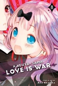 KAGUYA-SAMA: LOVE IS WAR, VOL. 8 | 9781974704408 | AKA AKASAKA