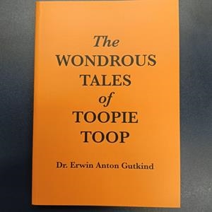 THE WONDROUS TALES OF TOOPIE TOOP | 9999990008565 | ANTON GUTKIND, DR. ERWIN