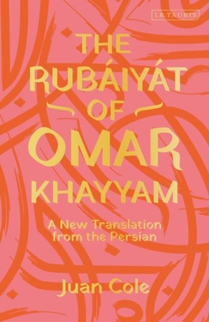 THE RUBAIYAT OF OMAR KHAYYAM : A NEW TRANSLATION FROM THE PERSIAN | 9780755600519 | OMAR KHAYYAM