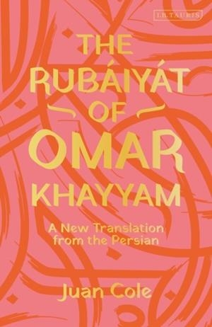 THE RUBAIYAT OF OMAR KHAYYAM : A NEW TRANSLATION FROM THE PERSIAN | 9780755600519 | OMAR KHAYYAM