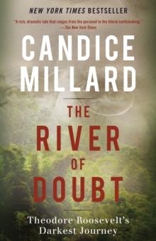 THE RIVER OF DOUBT | 9780767913737 | CANDICE MILLARD