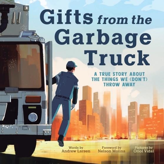 GIFTS FROM THE GARBAGE TRUCK | 9781728283517 | ANDREW LARSEN