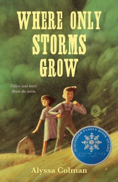 WHERE ONLY STORMS GROW | 9780374392789 | ALYSSA COLMAN