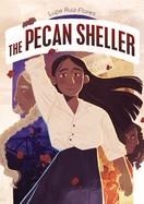 THE PECAN SHELLER | 9798765610527 | LUPE RUIZ-FLORES