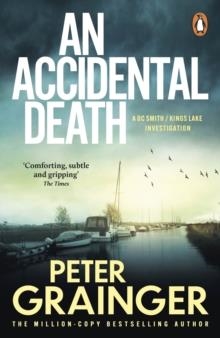 AN ACCIDENTAL DEATH | 9781804961384 | PETER GRAINGER