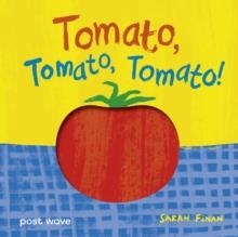 TOMATO, TOMATO, TOMATO! | 9781836271062 | SARAH FINAN