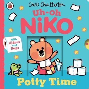 UH-OH, NIKO: POTTY TIME A PUSH, PULL AND SLIDE STORY | 9780241797679 | CHRIS CHATTERTON