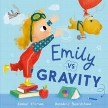 EMILY VS GRAVITY | 9781526365637 | ISABEL THOMAS