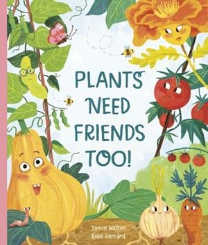 PLANTS NEED FRIENDS TOO! | 9781805704249 | JAMIE WALTON