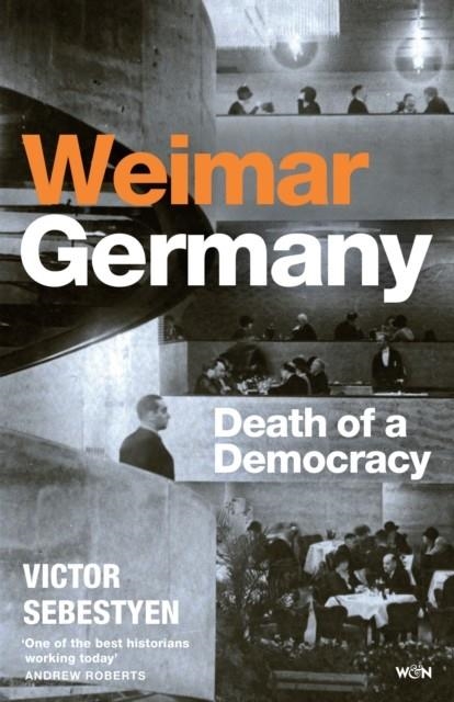 WEIMAR GERMANY | 9781399618441 | VICTOR SEBESTYEN
