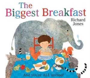 THE BIGGEST BREAKFAST | 9781398523043 | RICHARD JONES