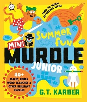 MINI MURDLE JUNIOR: SUMMER FUN | 9781805229506 | G. T. KARBER