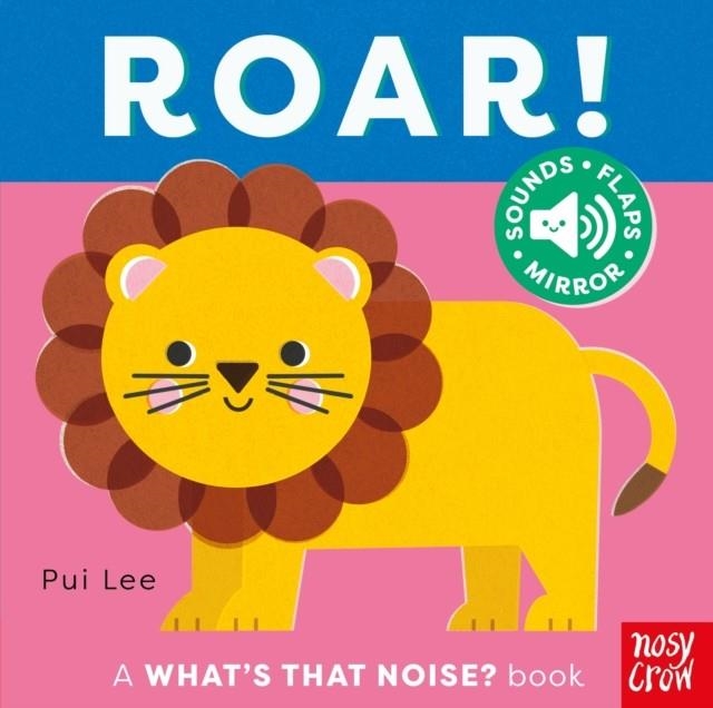 WHAT'S THAT NOISE? ROAR! | 9781805134961 | PUI LEE