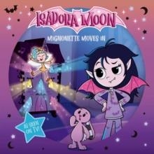 ISADORA MOON: MIGNONETTE MOVES IN | 9781382084994 | HARRIET MUNCASTER