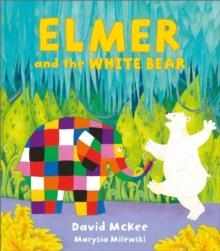 ELMER AND THE WHITE BEAR | 9781839134807 | DAVID MCKEE