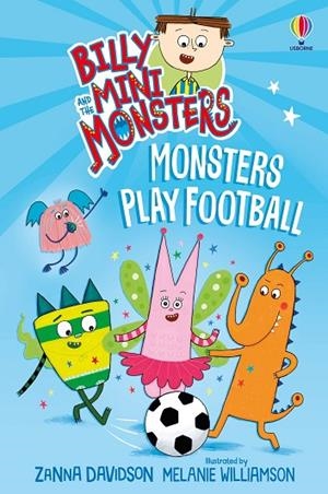 MONSTERS PLAY FOOTBALL | 9781836042723 | ZANNA DAVIDSON