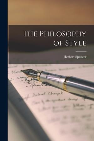 THE PHILOSOPHY OF STYLE | 9781016375320 | HERBERT SPENCER