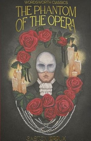 THE PHANTOM OF THE OPERA | 9781840228533 | GASTON LEROUX