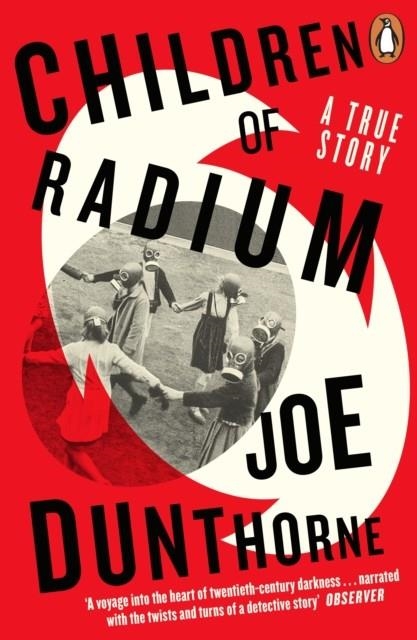 CHILDREN OF RADIUM | 9780241517475 | JOE DUNTHORNE