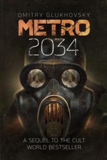 METRO 2034 | 9781399633710 | DMITRY GLUKHOSVKY