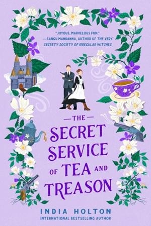 THE SECRET SERVICE OF TEA AND TREASON | 9780593547267 | INDIA HOLTON