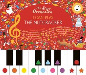 I CAN PLAY: THE NUTCRACKER | 9781836002321 | FRANCES LINCOLN CHILDREN'S BOOKS