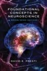 FOUNDATIONAL CONCEPTS IN NEUROSCIENCE | 9780393709605 | DAVID E PRESTI