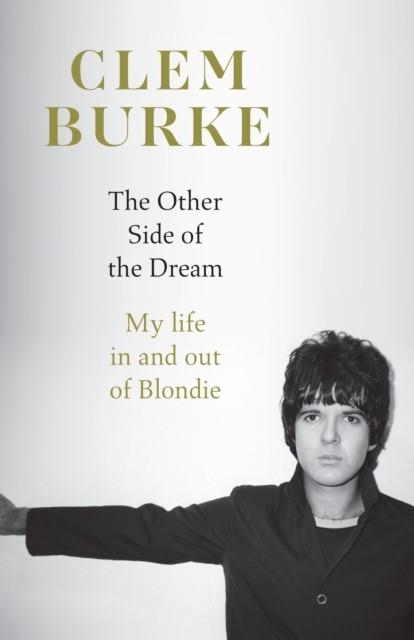 THE OTHER SIDE OF THE DREAM | 9780008695521 | CLEM BURKE