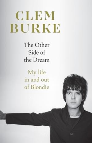 THE OTHER SIDE OF THE DREAM | 9780008695521 | CLEM BURKE