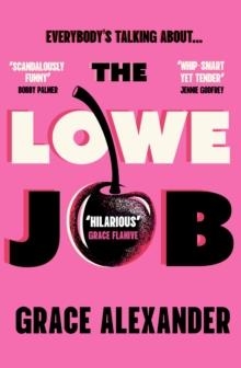 THE LOWE JOB | 9781398726086 | GRACE ALEXANDER