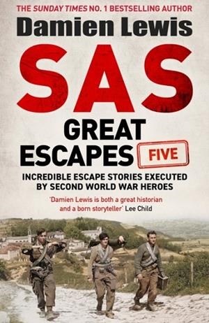 SAS GREAT ESCAPES FIVE | 9781529448252 | DAMIEN LEWIS