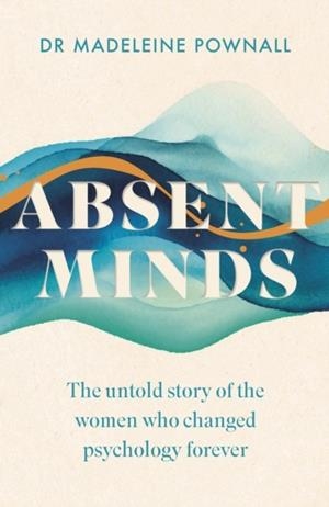 ABSENT MINDS | 9781035416899 | MADELEINE POWNALL