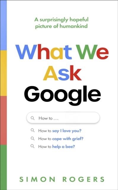 WHAT WE ASK GOOGLE | 9781911709930 | SIMON ROGERS