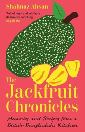 THE JACKFRUIT CHRONICLES | 9780008683832 | SHAHNAZ AHSAN