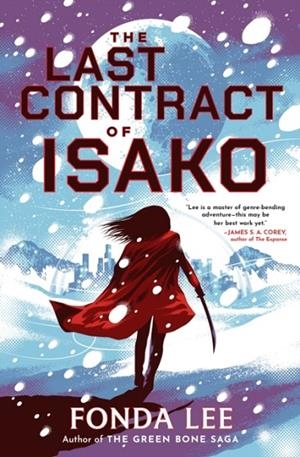 THE LAST CONTRACT OF ISAKO | 9780356526713 | FONDA LEE