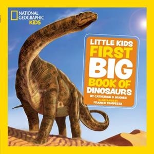 LITTLE KIDS FIRST BIG BOOK OF DINOSAURS (HB) | 9780008825294 | CATHERINE D. HUGHES, NATIONAL GEOGRAPHIC KIDS