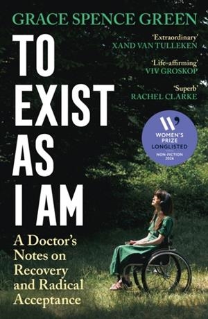 TO EXIST AS I AM | 9781800814509 | GRACE SPENCE GREEN