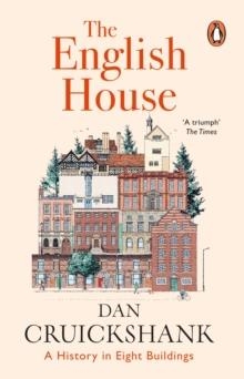 THE ENGLISH HOUSE | 9781804941546 | DAN CRUICKSHANK