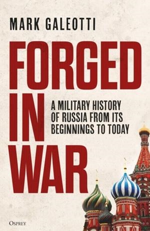 FORGED IN WAR | 9781472862501 | MARK GALEOTTI