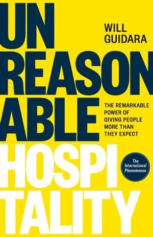 UNREASONABLE HOSPITALITY | 9781529146820 | WILL GUIDARA