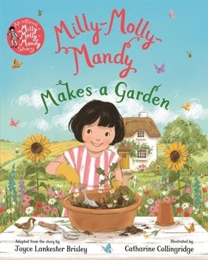 MILLY-MOLLY-MANDY MAKES A GARDEN | 9781035076420 | JOYCE LANKESTER BRISLEY