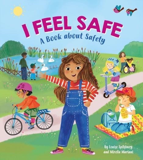 I FEEL SAFE: A BOOK ABOUT SAFETY | 9781445197821 | LOUISE SPILSBURY