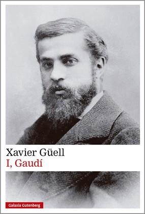 I, GAUDÍ | 9791388019661 | XAVIER GÜELL