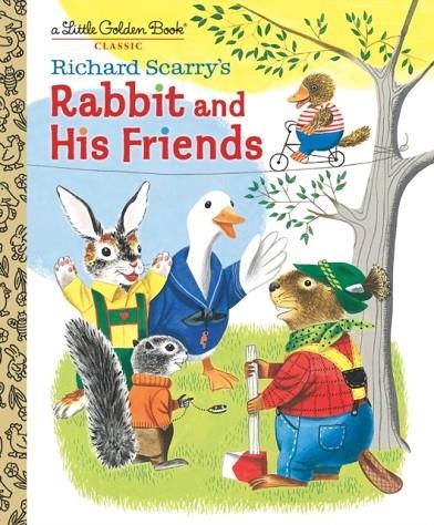 RICHARD SCARRY'S RABBIT AND HIS FRIENDS | 9781984849892 | RICHARD SCARRY