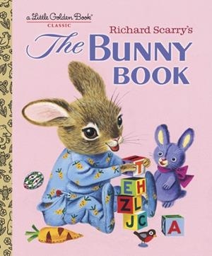 RICHARD SCARRY'S THE BUNNY BOOK: A CLASSIC CHILDREN'S BOOK | 9780375832246 | PATSY SCARRY