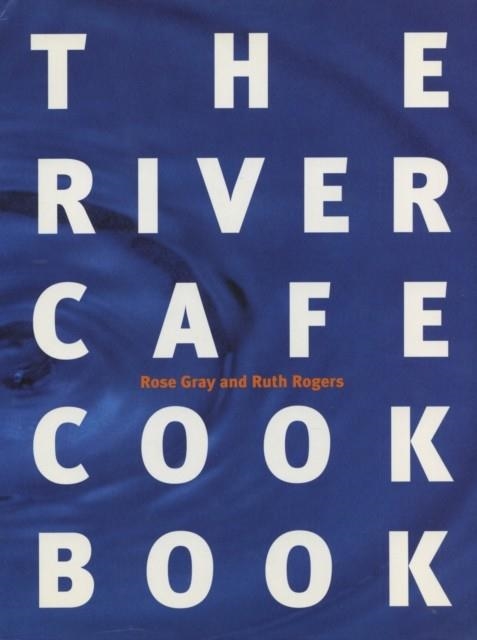 THE RIVER CAFE COOKBOOK | 9780091812553 | ROSE GRAY